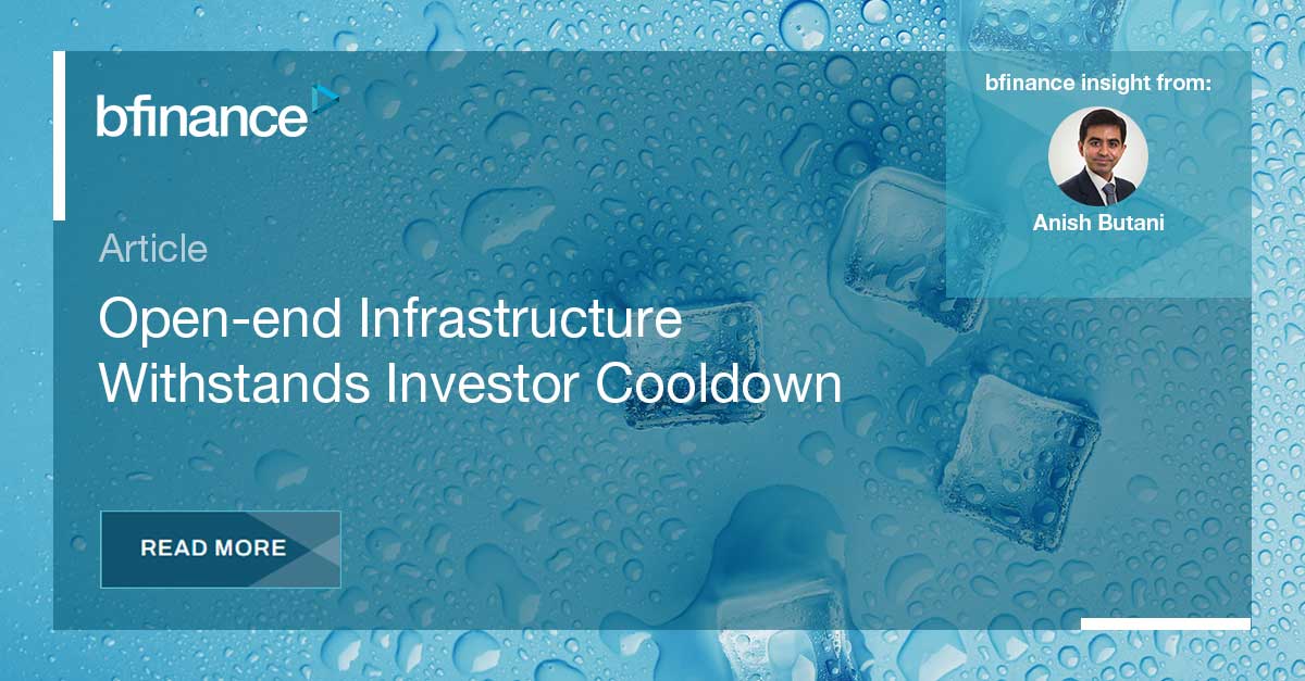 Open-end Infrastructure Withstands Investor Cooldown | Bfinance